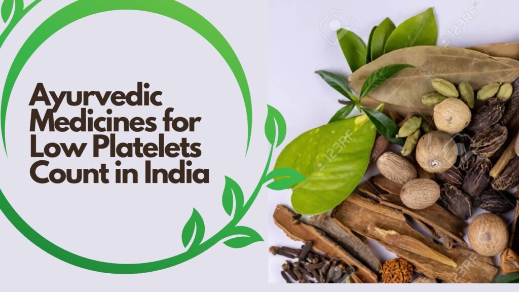 Ayurvedic Medicines for Low Platelets Count in India