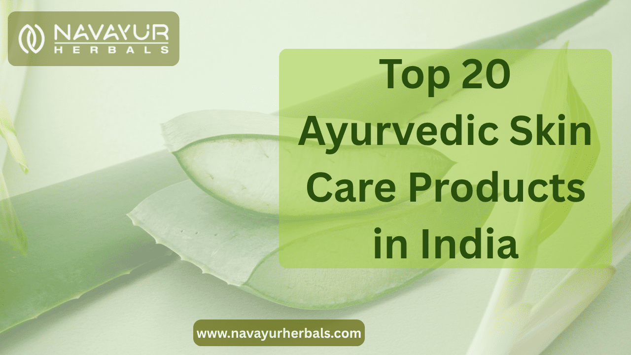 Top 20 Ayurvedic Skin Care Products in India