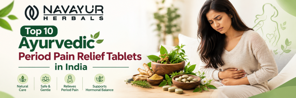 top 10 ayurvedic period pain relief tablets in india